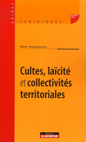 Cultes, laïcité et collectivités territoriales