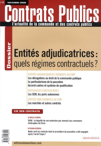 Contrats publics N° 82, Novembre 2008 : Entités adjudicatrices : quels régimes contractuels ?
