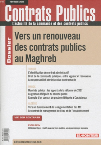 Contrats publics N° 107, février 2011 : Vers un renouveau des contrats publics au Maghreb