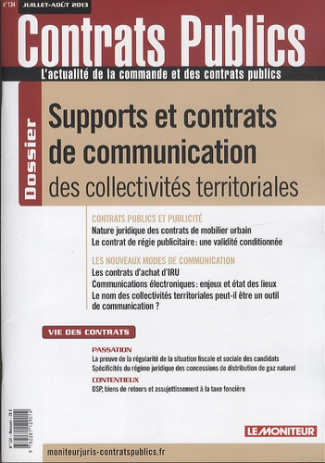 Contrats publics N° 134, juillet 2013 : Supports et contrats de communication des collectivités terr