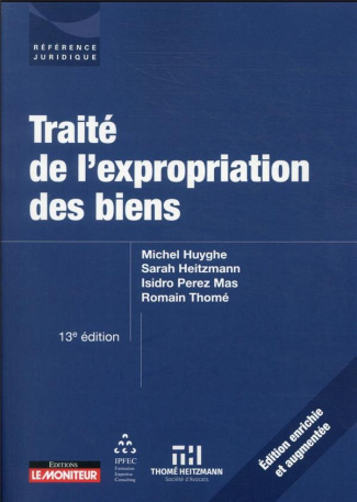 Traité de l'expropriation des biens. 13e édition