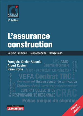 L'assurance construction. Régime juridique - Responsabilité - Obligations, Edition 2022