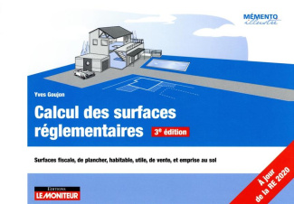 Calcul des surfaces réglementaires. Surfaces fiscale, de plancher, thermique, habitable, de vente, e