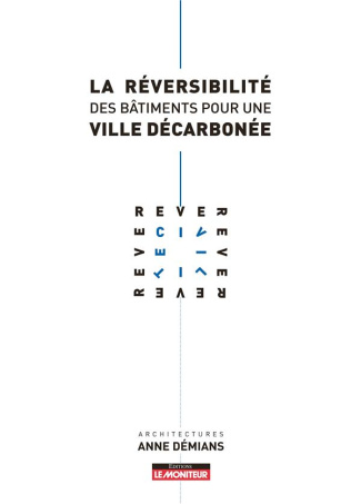 La Réversibilité des bâtiments pour une ville décarbonée. Rêver-civilité