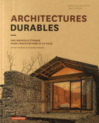 Architectures durables. Une nouvelle éthique pour l'architecture et la ville