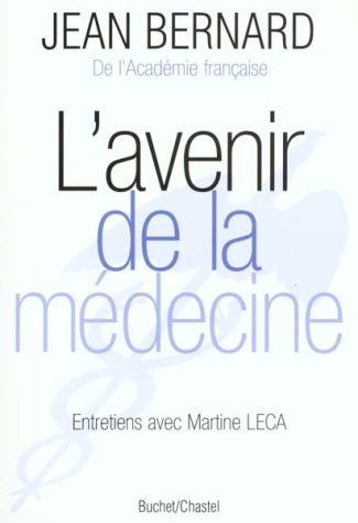 L'avenir de la médecine. Entretiens avec Martine Leca