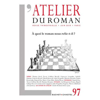 L'atelier du roman N° 97, juin 2019 : A quoi le roman nous relie-t-il ?