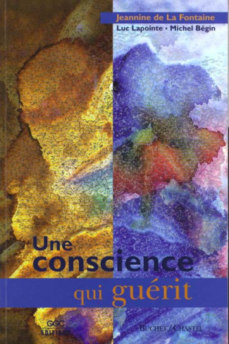 UNE CONSCIENCE QUI GUERIT