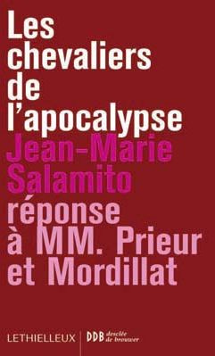Les chevaliers de l'Apocalypse. Réponse à MM. Prieur et Mordillat