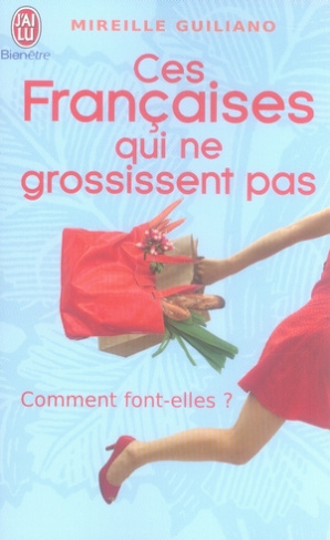 Ces Françaises qui ne grossissent pas. Comment font-elles ?