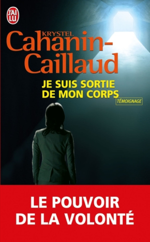 Je suis sortie de mon corps