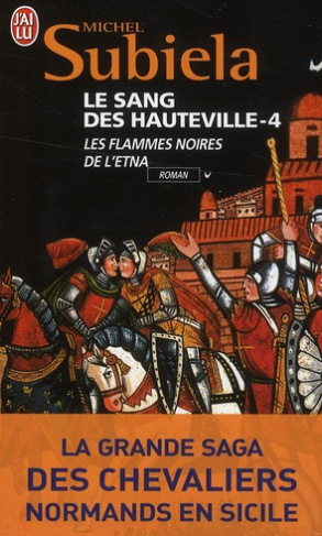 Le Sang des Hauteville Tome 4 : Les flammes noires de l'Etna (1166-1194)