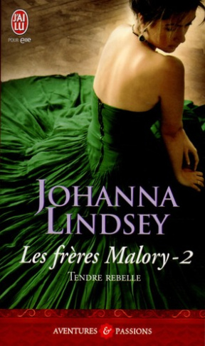 Les frères Malory Tome 2 : Tendre rebelle