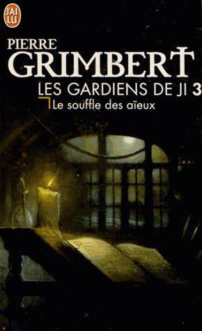 Les Gardiens de Ji Tome 3 : Le souffle des aïeux