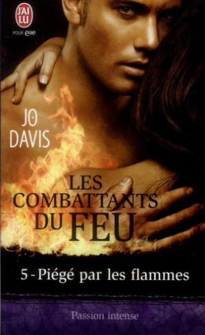 Les combattants du feu Tome 5 : Piégé par les flammes