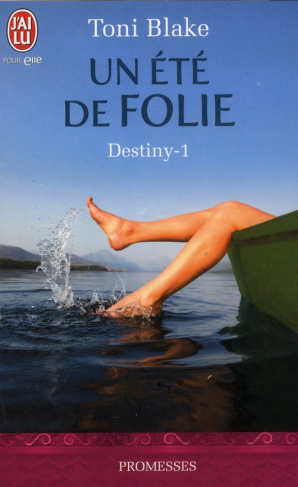 Destiny Tome 1 : Un été de folie