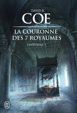 La couronne des 7 royaumes L'intégrale Tome 1