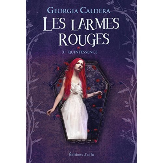 Les larmes rouges Tome 3 : Quintessence