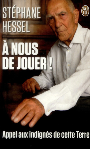 A nous de jouer ! Appel aux indignés de cette Terre