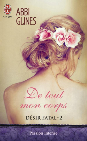Désir fatal Tome 2 : De tout mon corps