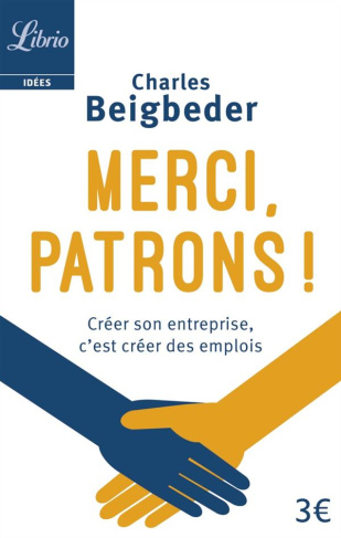 Merci, patrons ! Créer son entreprise, c'est créer des emplois