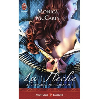Les chevaliers des Highlands Tome 9 : La flèche