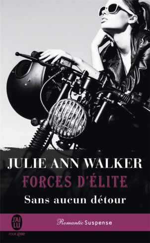 Forces d'élite Tome 5 : Sans aucun détour