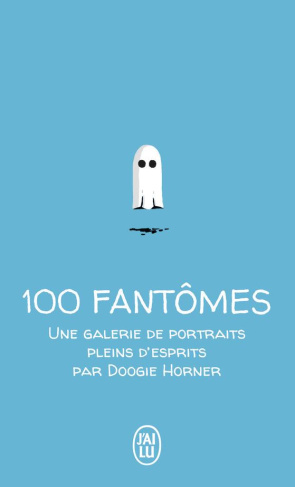 100 fantômes. Une galerie de portraits pleins d'esprits
