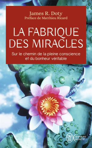 La fabrique des miracles. La quête d'un neurochirurgien pour percer les mystères du cerveau et les s