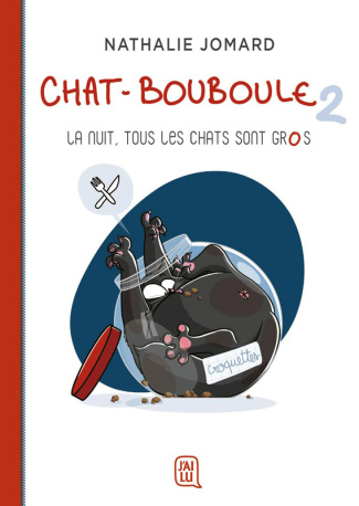 Chat-Bouboule Tome 2 : La nuit, tous les chats sont gros
