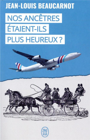 Nos ancêtres étaient-ils plus heureux ?