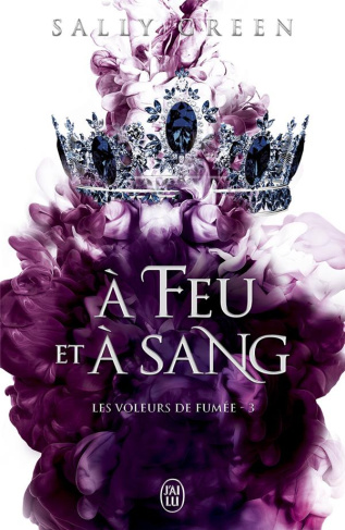 Les voleurs de fumée Tome 3 : A feu et à sang