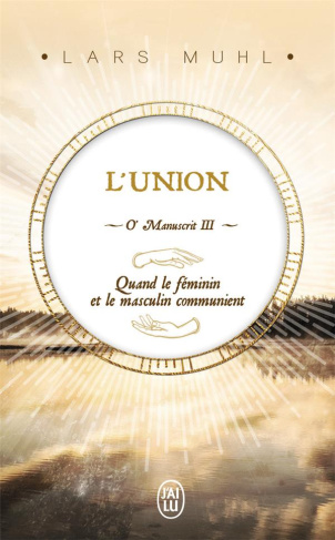 O' Manuscrit. Tome 3, L'union