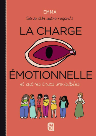 Un autre regard Tome 3 : La charge émotionnelle et autres trucs invisibles