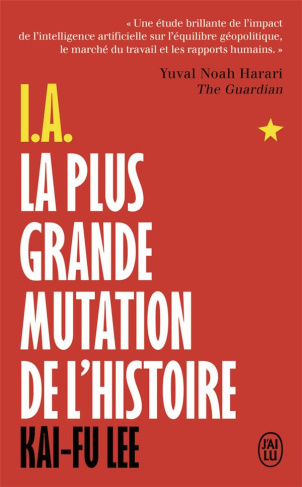 I.A. La plus grande mutation de l'histoire. Qui dominera l'I.A. dominera le monde