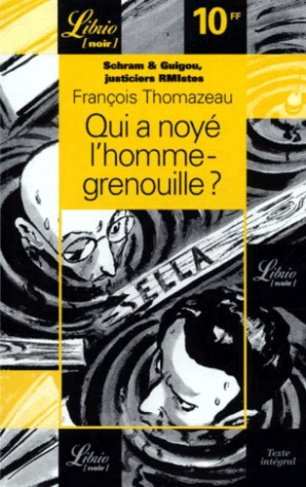 Schram & Guigou, RMIstes justiciers : Qui a noyé l'homme-grenouille ?