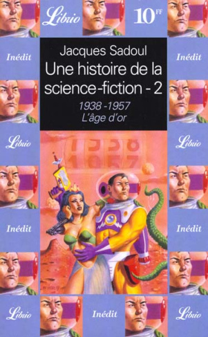 Une histoire de la science-fiction Tome 2 : 1938-1957, L'âge d'or