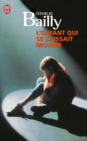 L'enfant qui se laissait mourir