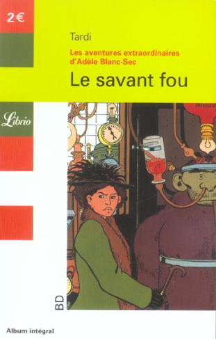 Les aventures extraordinaires d'Adèle Blanc-Sec : Le savant fou
