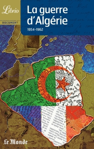 La guerre d'Algérie. 1954-1962