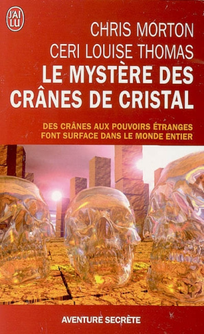 Le mystère des crânes de cristal