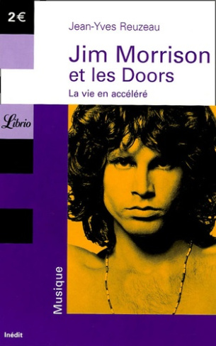 Jim Morrison et les Doors. La vie en accéléré