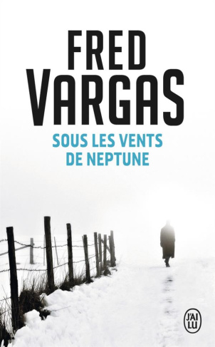 Une enquête du commissaire Adamsberg : Sous les vents de Neptune