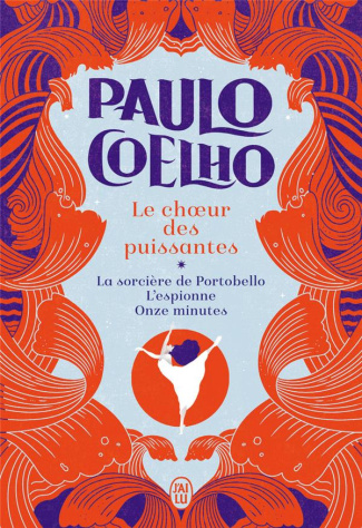 Le choeur des puissantes. La sorcière de Portobello, L’espionne, Onze minutes