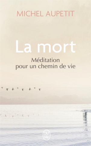 La mort. Méditation pour un chemin de vie