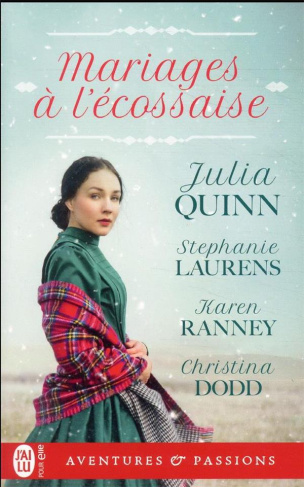 Mariages à l’écossaise. Gretna Greene ; La rose d'Ecosse ; La fiancée de Glenlyon ; Le kilt nuptial