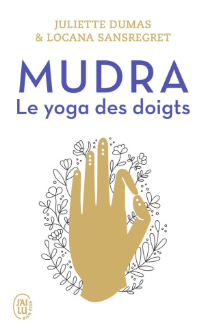 Mudra. Le yoga des doigts