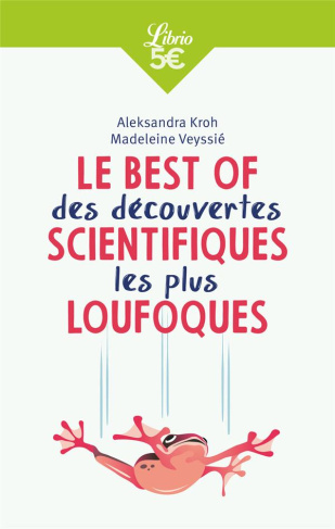 Le Best of des découvertes scientiques les plus loufoques