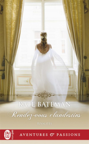 RIVALITES/02/RENDEZ-VOUS CLANDESTINS