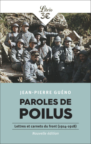 Paroles de poilus. Lettres et carnets du front (1914-1918)